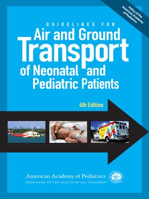 cover image of Guidelines for Air and Ground Transport of Neonatal and Pediatric Patients